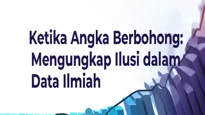 Ketika Angka Berbohong: Mengungkap Ilusi dalam Data Ilmiah