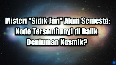 Misteri "Sidik Jari" Alam Semesta: Kode Tersembunyi di Balik Dentuman Kosmik?