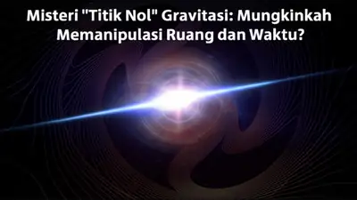 Misteri "Titik Nol" Gravitasi: Mungkinkah Memanipulasi Ruang dan Waktu?