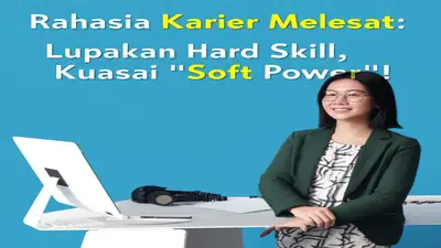 Rahasia Karier Melesat: Lupakan Hard Skill, Kuasai "Soft Power"!