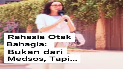 Rahasia Otak Bahagia: Bukan dari Medsos, Tapi...