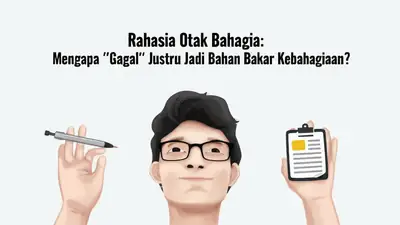 Rahasia Otak Bahagia: Mengapa 'Gagal' Justru Jadi Bahan Bakar Kebahagiaan?