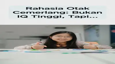 Rahasia Otak Cemerlang: Bukan IQ Tinggi, Tapi...
