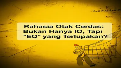 Rahasia Otak Cerdas: Bukan Hanya IQ, Tapi "EQ" yang Terlupakan?