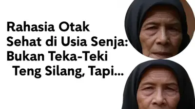 Rahasia Otak Sehat di Usia Senja: Bukan Teka-Teki Silang, Tapi...
