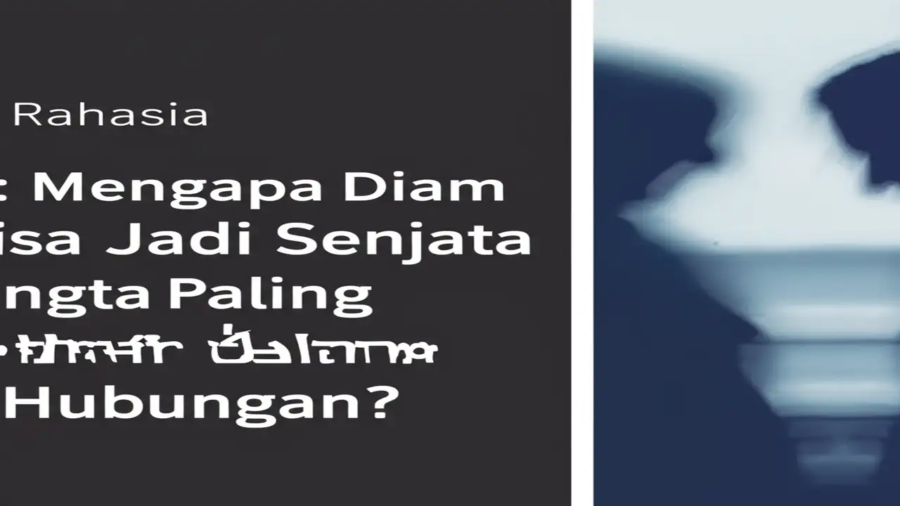 Rahasia "Silent Treatment": Mengapa Diam Bisa Jadi Senjata Paling Mematikan dalam Hubungan?