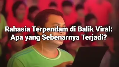 Rahasia Terpendam di Balik Viral: Apa yang Sebenarnya Terjadi?
