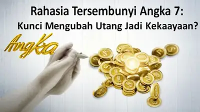 Rahasia Tersembunyi Angka 7: Kunci Mengubah Utang Jadi Kekayaan?