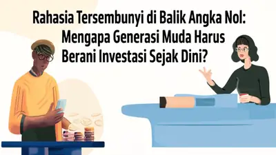 Rahasia Tersembunyi di Balik Angka Nol: Mengapa Generasi Muda Harus Berani Investasi Sejak Dini?