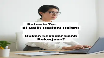 Rahasia Tersembunyi di Balik Resign: Bukan Sekadar Ganti Pekerjaan?