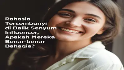 Rahasia Tersembunyi di Balik Senyum Influencer, Apakah Mereka Benar-benar Bahagia?