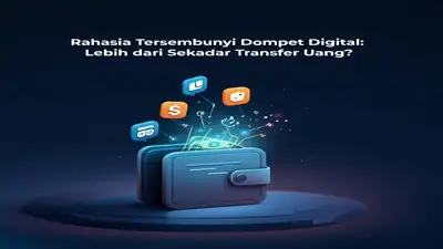 Rahasia Tersembunyi Dompet Digital: Lebih dari Sekadar Transfer Uang?