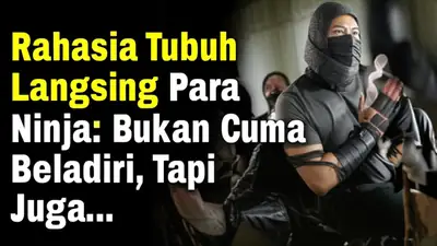 Rahasia Tubuh Langsing Para Ninja: Bukan Cuma Beladiri, Tapi Juga...