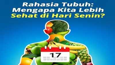 Rahasia Tubuh: Mengapa Kita Lebih Sehat di Hari Senin?