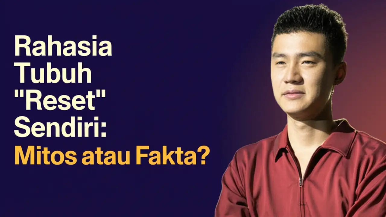Rahasia Tubuh "Reset" Sendiri: Mitos atau Fakta?