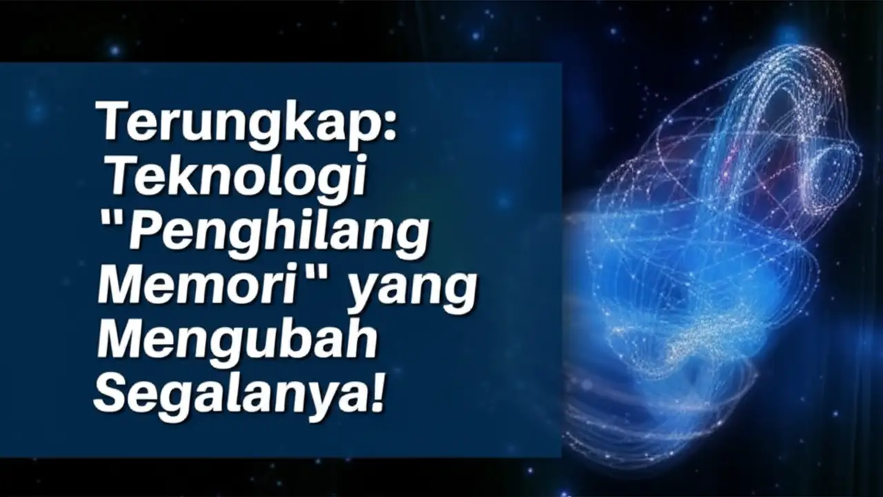 Terungkap: Teknologi "Penghilang Memori" yang Mengubah Segalanya!